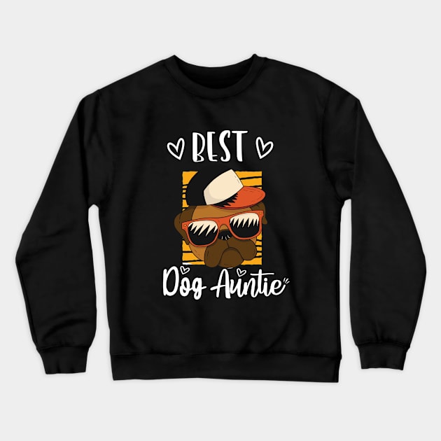 Best Dog Auntie Crewneck Sweatshirt by Dogefellas